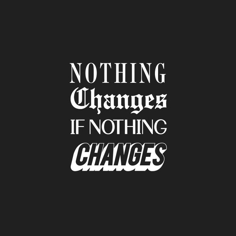 Nothing Changes Collection | Ten Thousand + Brian Mazza